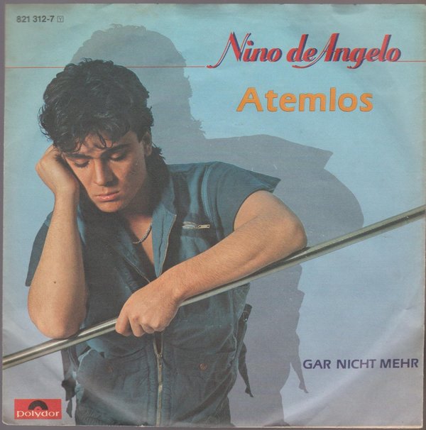 Nino De Angelo Atemlos * Gar nicht mehr 1984 Polydor 7" Single
