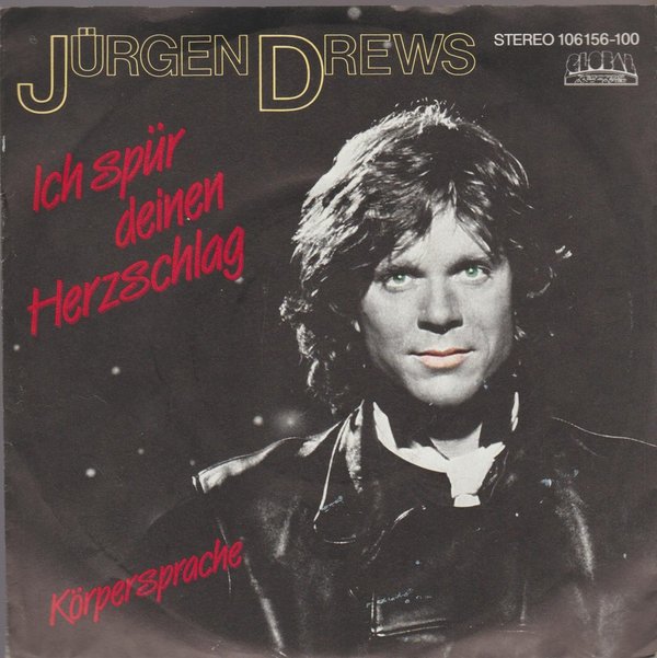 Jürgen Drews Ich spür deinen Herzschlag * Körpersprache 1984 Global 7"