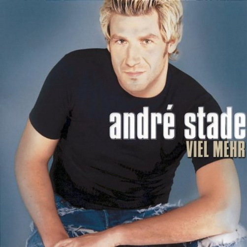 Andre Stade Viel mehr 2002 Universal CD Album "Mehr noch mehr"