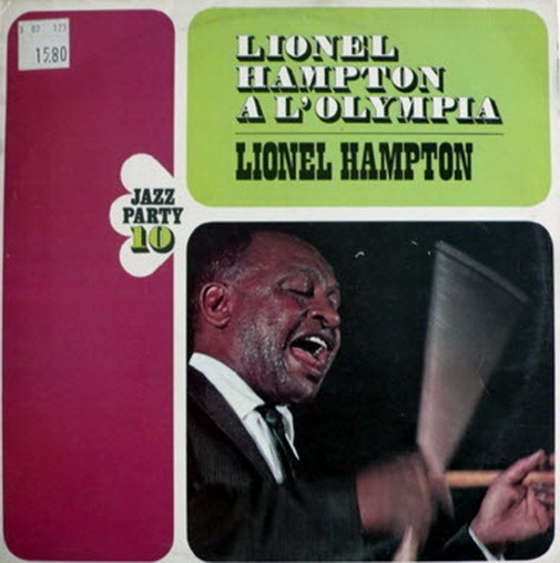 12" Lionel Hampton Lionel Hampton A L`Olympia (Jazz Party 10) 70`s CBS