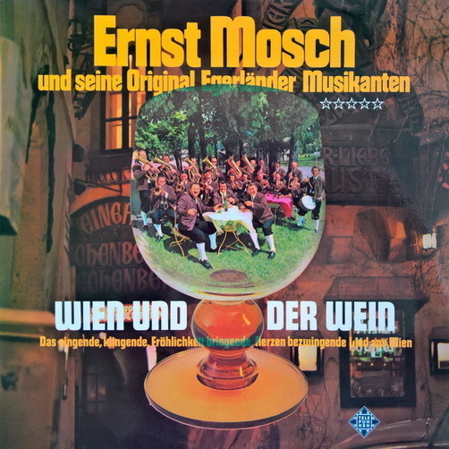 Ernst Mosch und seine Original Egerländer Musikanten Wien und der Wein 12" LP