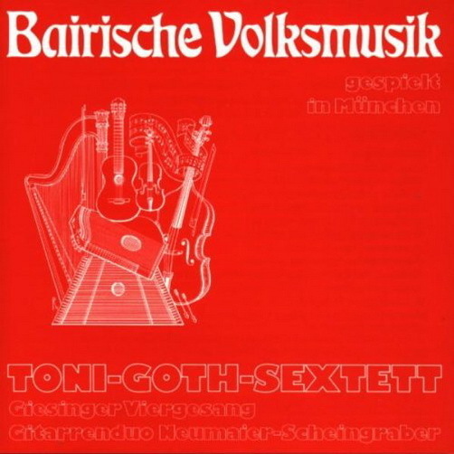 Toni Goth Sextett Giesinger Viergesang Bairische Volksmusik 12" LP (Near Mint)