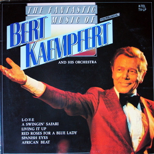 Bert Kaempfert & His Orchestra The Fantasic Music Of 1985 K-tel 12" LP