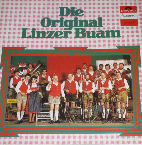 12" Die Original Linzer Buam Same (A zünftige Musi, Jodlergrüsse) 70`s Polydor