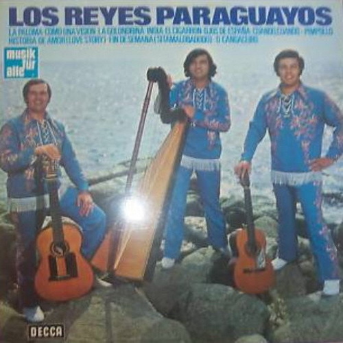 12" Los Reyes Paraguayos (La Paloma, Pimpollo, India) 70`s DECCA
