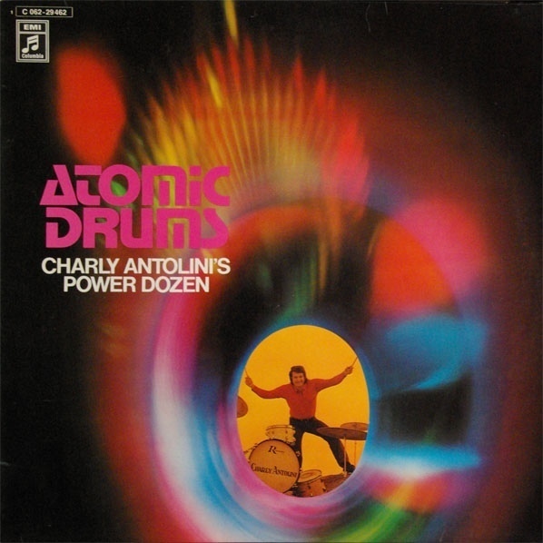 Charly Antolini Atomic Drums Power Dozen 70`s EMI Columbia 1C 062-29 462 12"