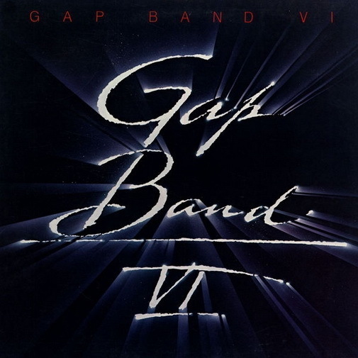 12" Gap Band Gap Band 6 (Beep The Freak, I Believe) 80`s Total Experience