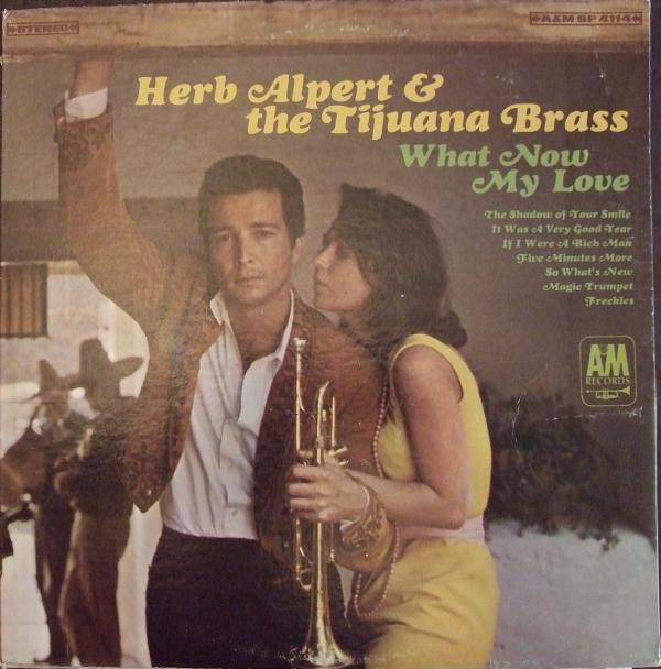 12" Herb Alpert & The Tijuana Brass What Now My Love (Cantina Blue) 60`s A&M