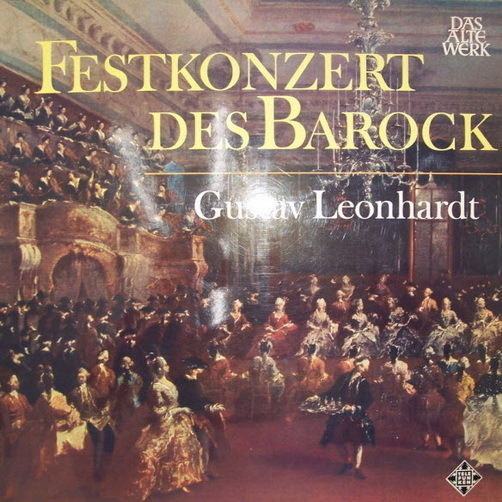 12" LP Gustav Leonhardt Festkonzert des Barock Teldec Royal Sound SAW 9535-M