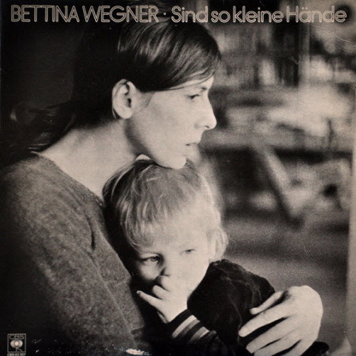 12" Bettina Wegner Sind so kleine Hände 70`s CBS (Ene Mene Mopel, Schlaflied)