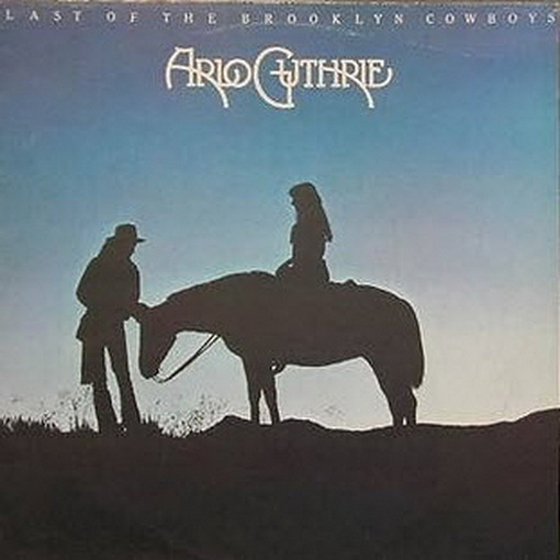 Arlo Guthrie Last Of The Brooklyn Cowboy 70`s Warner Reprise 12" LP