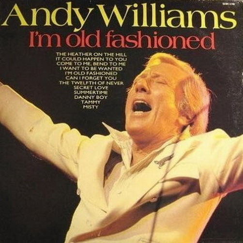 12" Andy Williams I`m Old Fashioned (Danny Boy, Tammy, Secret Love) 70`s