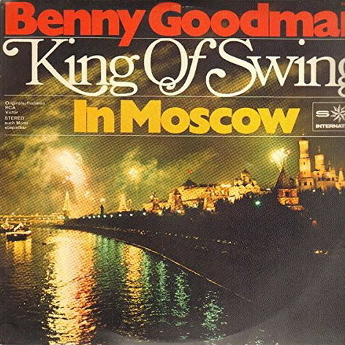Benny Goodman King Of Swing In Moscow 60`s RCA S*R 77 643 LP 12"