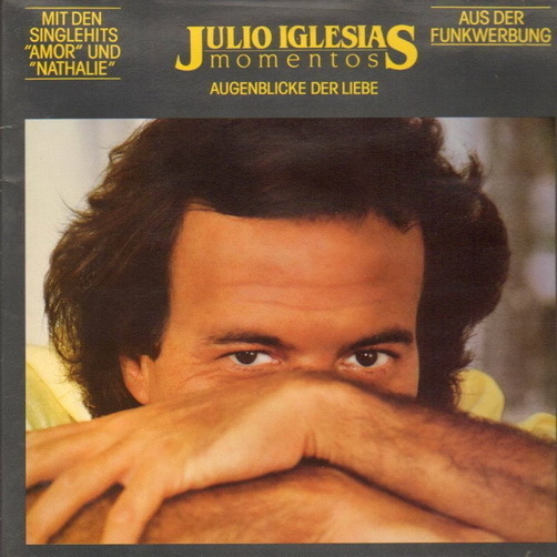 12" Julio Iglesias Momentos Augenblicke der Liebe (Amor, Nathalie) 80`s CBS