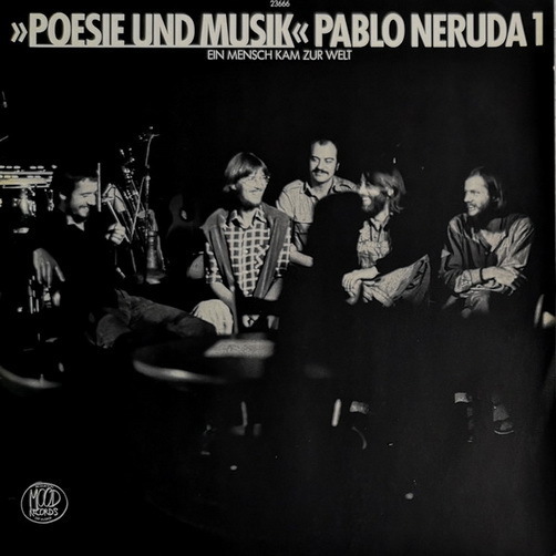 Pablo Neruda 1 Poesie und Musik Ein Menschenkind kam zur Welt 12" MOOD