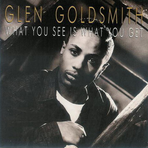 Glen Goldsmith What You See Is What You Get (I Won`t Cry) 1988 RCA 12" LP