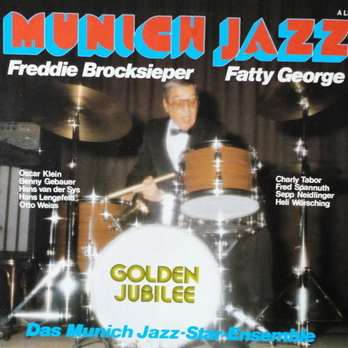 Freddie Brocksieper Fatty George The Munich Jazz-Star-Ensemble Munich Jazz