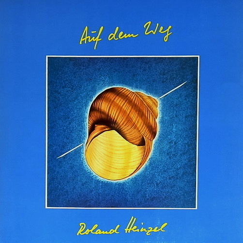 Roland Heinzel Auf dem Weg (Partnerschaft, Für meinen Sohn) 12" LP 1983
