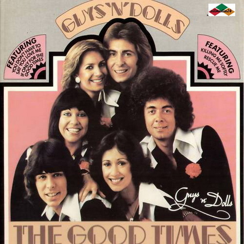 Guys`n Dolls The Good Times (Killing Me Softly, Rescue Me) 1976 Ariola