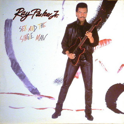 Ray Parker Jr. Sex And The Single Man (Good Time Baby) 1985 Arista 12"