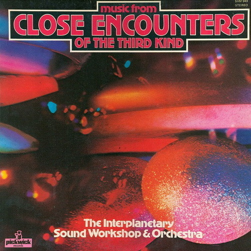 The Interplanetary Sound Workshop & Orchestra Music From CLOSE ENCOUNTERS 12"
