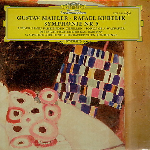 Gustav Mahler Rafael Kubelik Symphonie Nr. 5 Lieder eines fahrenden Gesellen