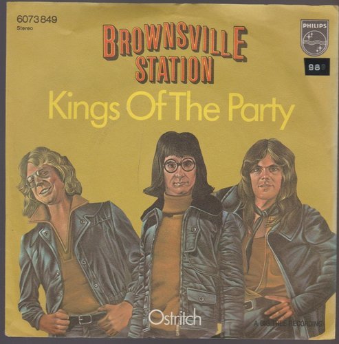 Brownsville Station Kings Of The Party * Ostritch 1974 Philips 7" Single