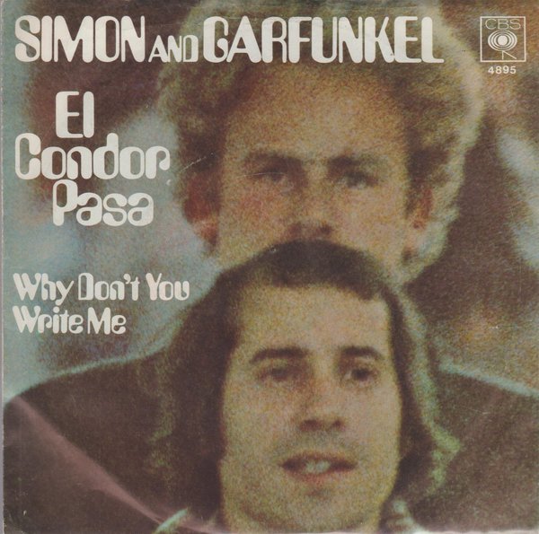 Simon And Garfunkel El Condor Pasa * Why Don`t You Write Me 7" CBS