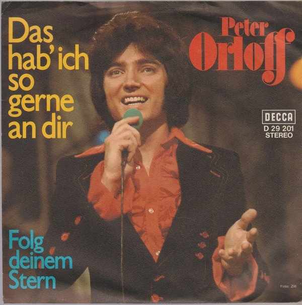 Peter Orloff Das hab`ich so gerne an Dir * Folg Deinem Stern 1973 7"