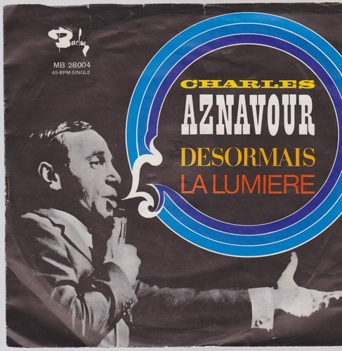 Charles Aznavour Desormais * La Lumiere 1969 Metronome Barclay 7" Single
