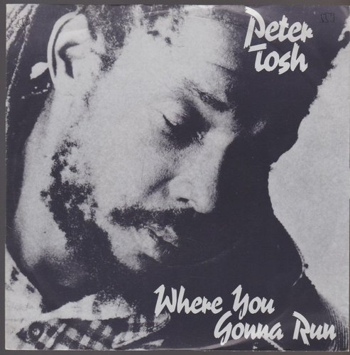 Peter Tosh Where You Gonna Run * Stop That Train 1983 EMI 7" Single