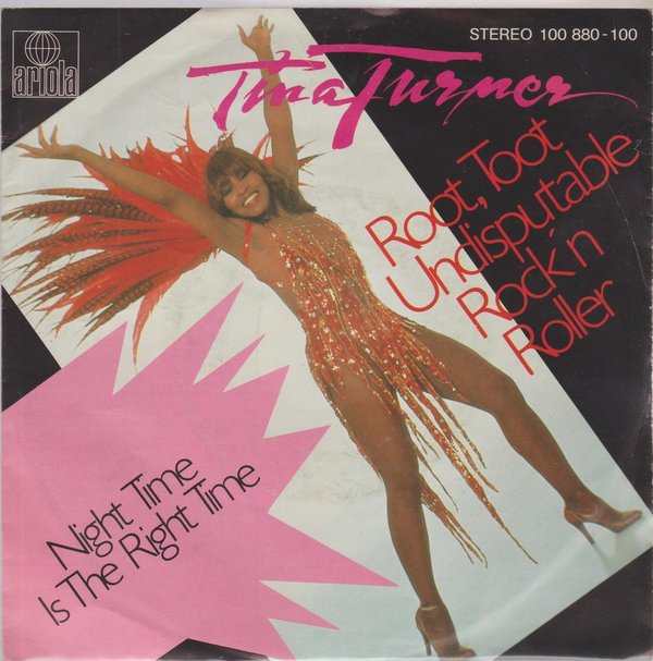 Tina Turner Root, Toot Undisputable Rock`n Roller * Night Time 1979 7"