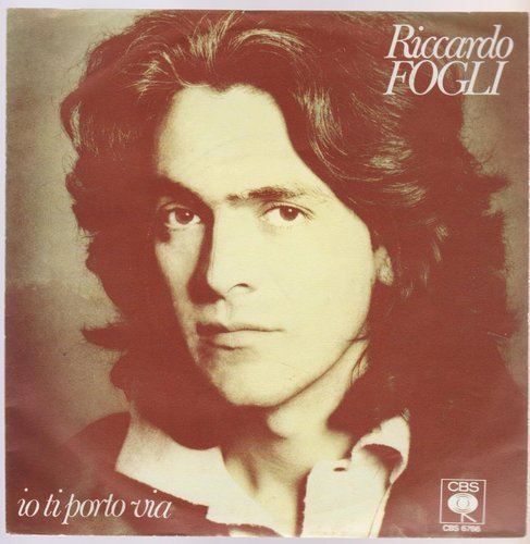 Riccardo Fogli Io Ti Porto Via * Io Ti Porto Via 1978 CBS 7" Single