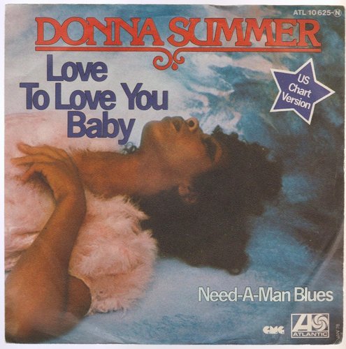Donna Summer Love To Love You Baby * Need-A-Man Blues 1976 Atlantic 7" Single