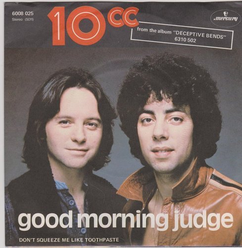 10CC Good Morning Judge * Don`t Squeeze Me 1977 Mercury 7" Single