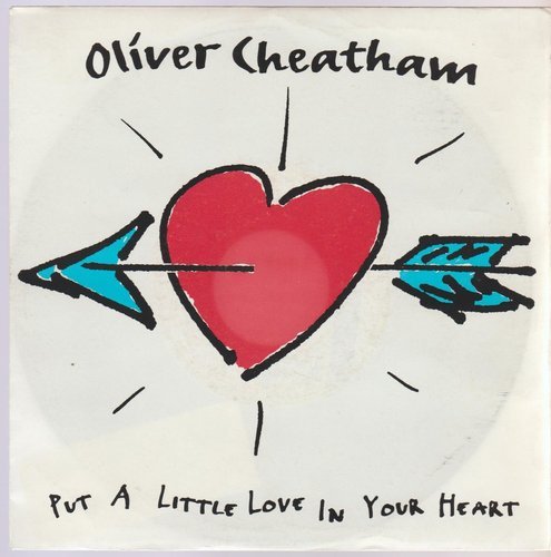 Oliver Cheatham Put A Little Love In Your Heart (Single & Alternative) 1991 EMI 7"