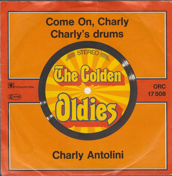 Charly Antolini Come On, Charly * Charly`s Drums 1967 Orchestrola 7" Single
