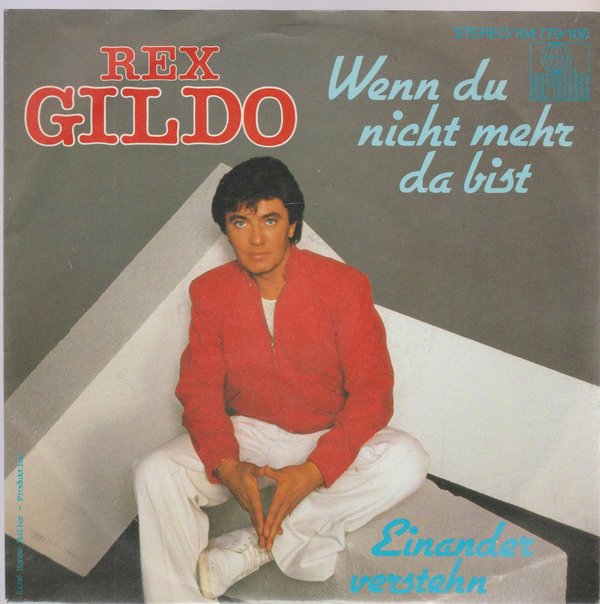 Rex Gildo Wenn Du nicht mehr da bist 1982 Ariola Eurodisc 7" Single (TOP!)
