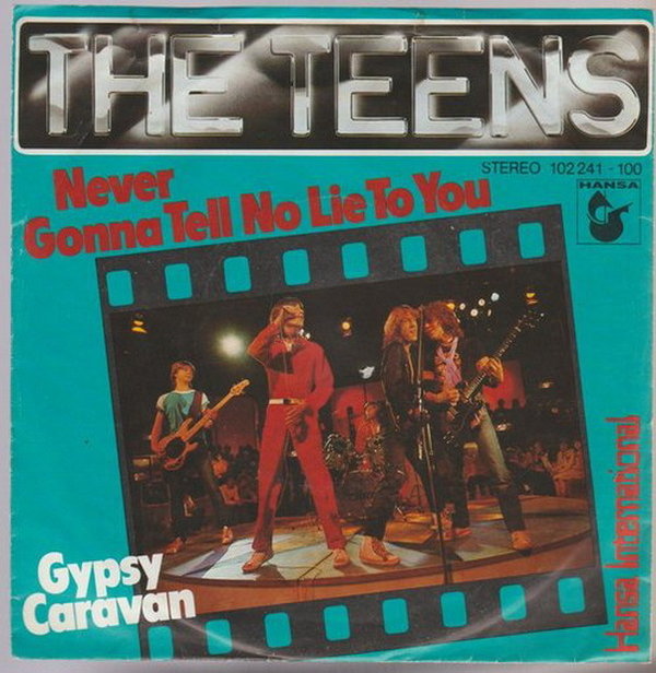 The Teens Never Gonna Tell No Lie To You * Gypsy Caravan 1980 Hansa 7"