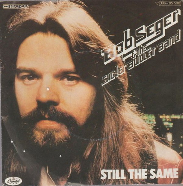 Bob Seger & The Silver Bullet Band Still The Shame * Feel Like A Number 7" Capitol