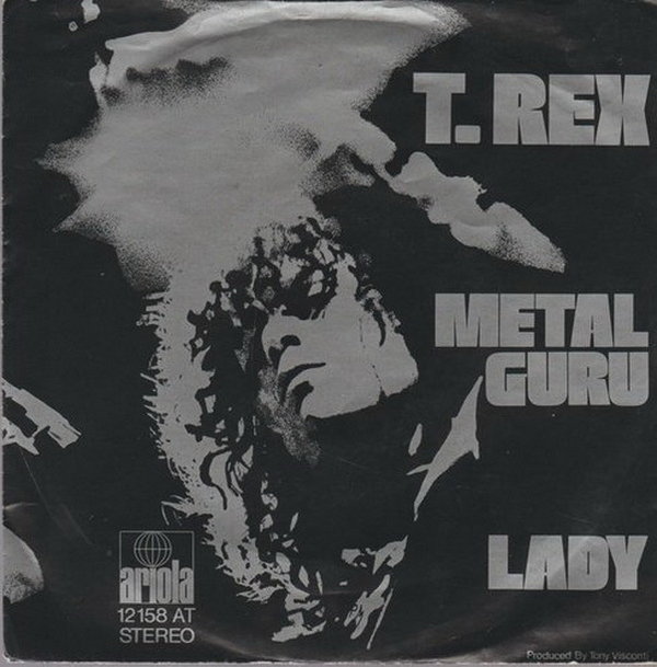 T. Rex Metal Guru * Lady 1972 Ariola 7" Single (Glam Rock)