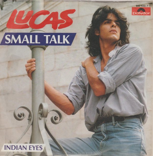 Lucas Small Talk * Indian Eyes 1988 Polydor 7" Single