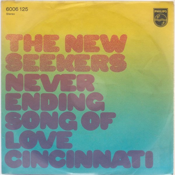 New Seekers Never Ending Song Of Love * Cincinnati 1971 Philips 7" Single