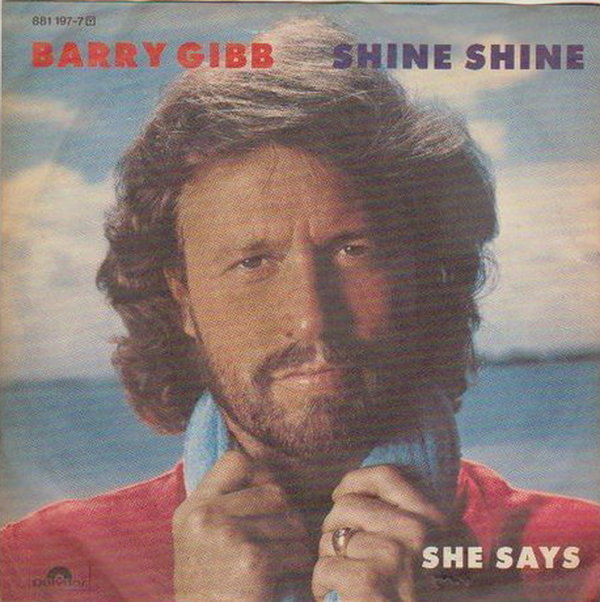 Barry Gibb Shine Shine * She Says 1984 Polydor 7" Single (Bee Gees)