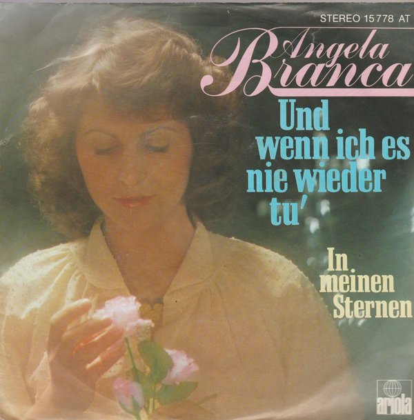 Angela Branca Und wenn ich es nie wieder tu`* In meinen Sternen 1978 Ariola