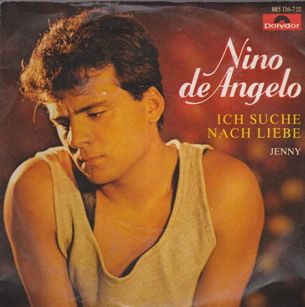 Nino De Angelo Ich suche nach Liebe * Jenny 1986 Polydor 7" Single