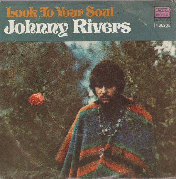 Johnny Rivers Look To Your Soul * Something Strange 1968 Liberty 7"