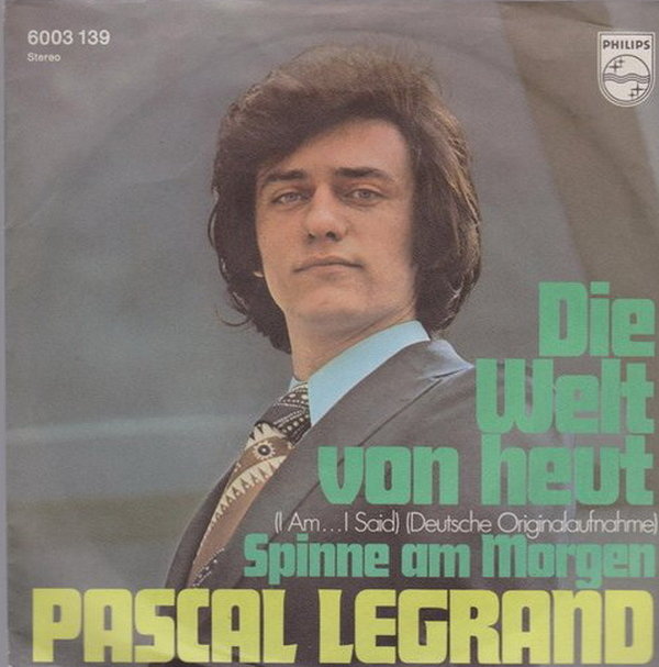 Pascal Legrand Die Welt von heut (Coverversion) * Spinne am Morgen 1971 7"