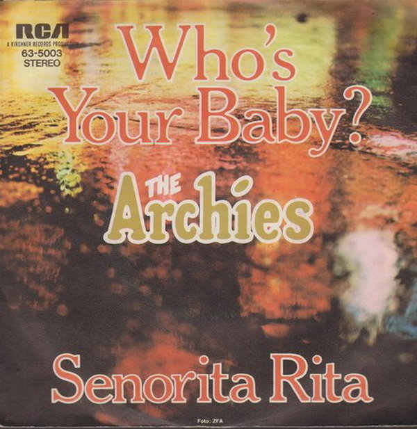 The Archies Who`s Your Baby? * Senorita Rita 7" RCA Records 1969