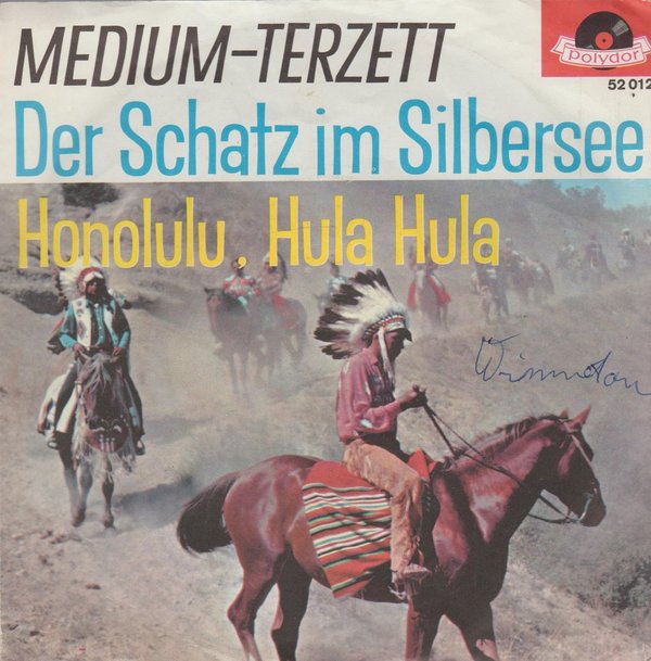 Medium Terzett Der Schatz im Silbersee * Honolulu, Hula 1963 Polydor 7"